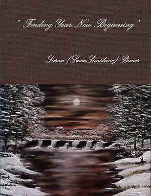 " Finding Your New Beginning "