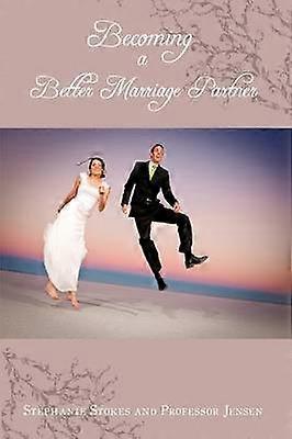 Becoming A Better Marriage Partner