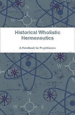 Hermeneutica holistică istorică