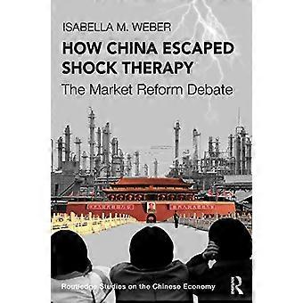 How China Escaped Shock Therapy The Market Reform Debate