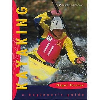 Kayaking A Beginners Guide