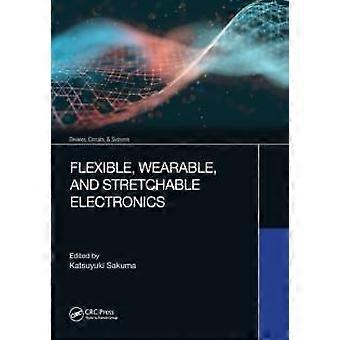 Flexible Wearable And Stretchable Electronics - Taylor & Francis Ltd - Paperback - en Book