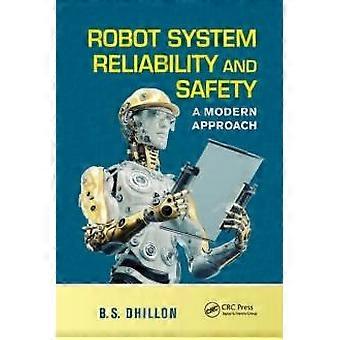 Zuverlässigkeit und Sicherheit von Robotersystemen: Ein moderner Ansatz – B.S. Dhillon – Taschenbuch – en Book