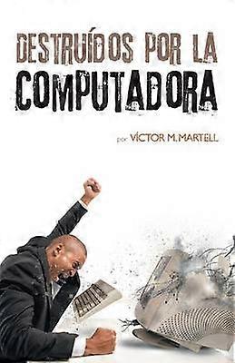 Destrudos por la computadora