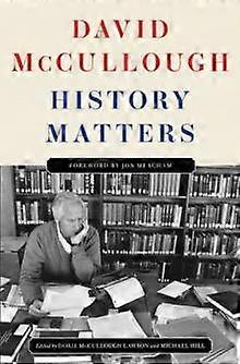 History Matters - David McCullough - Literary essays - Simon & Schuster - Hardback