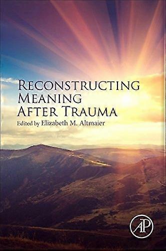 Reconstructing Meaning After Trauma