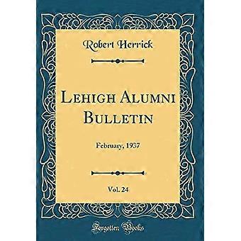 Lehigh Alumni Bulletin, Vol. 24 : February, 1937 (Classic Reprint)
