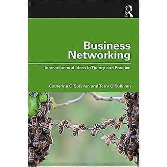 Business Networking: Innovation und Ideen in Theorie und Praxis