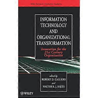 Information Technology e trasformazione organizzativa: innovazione per l'organizzazione del XXI secolo (John Wiley Series in sistemi informativi)