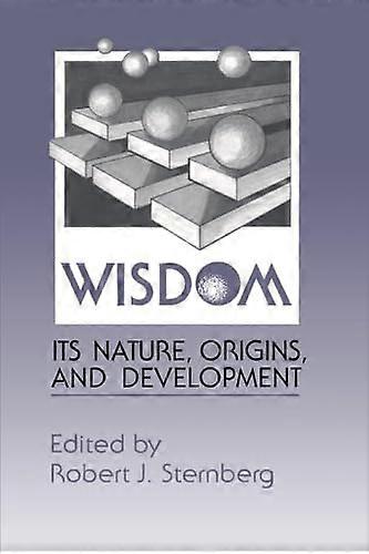 Wisdom: Its Nature, Origins, and Development