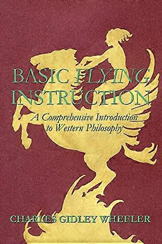 Basic Flying Instruction A Comprehensive Introduction To Western Philosophy