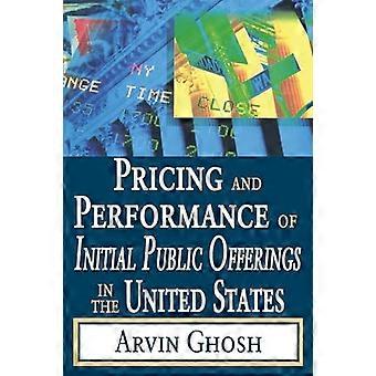 Pricing and Performance of Initial Public Offerings in the United States