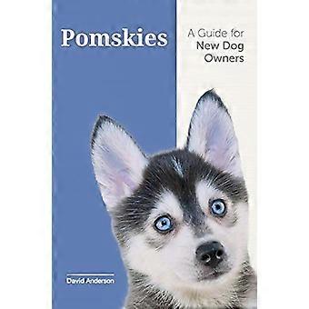 Pomskies: een gids voor de nieuwe hondeneigenaar: training, voeding en liefde voor uw nieuwe Pomsky-hond