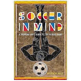 Fotball i tankene: En tenkende fan's guide til det globale spillet (kritiske spørsmål i sport og samfunn)