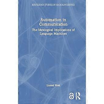 Automatización en la comunicación: Las implicaciones ideológicas de las máquinas de lenguaje