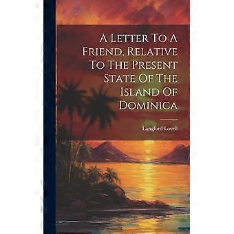 A Letter To A Friend Relative To The Present State Of The Island Of Dominica - Langford Lovell - Hardcover - English Book - History