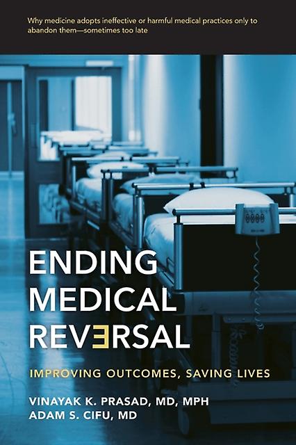 Ending Medical Reversal by Cifu & Adam S. Professor of Medicine & University of Chicago Paperback