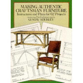 Fabricando Móveis Artesanais Autênticos - Gustav Stickley