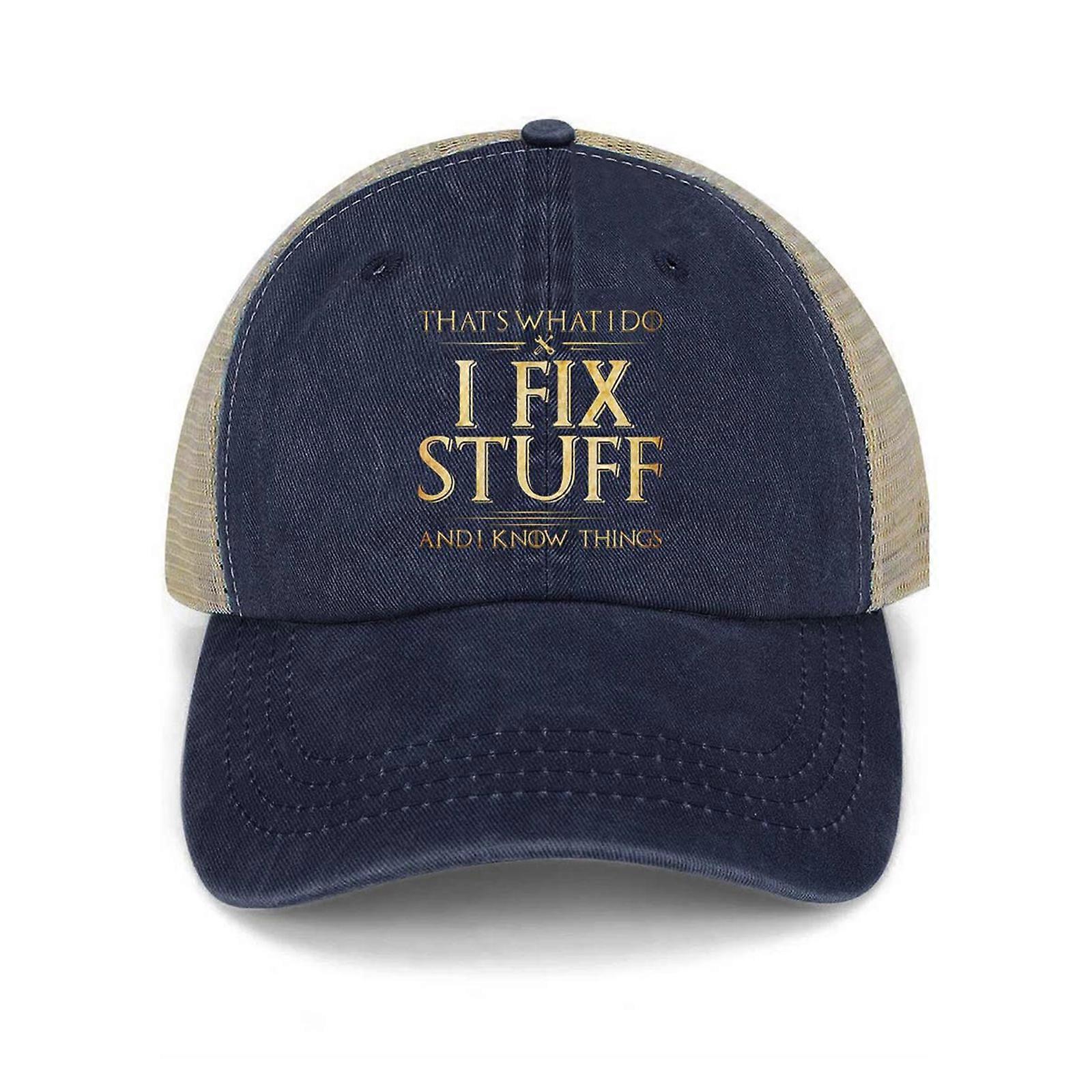 New Upgrade I Fix Stuff and I Know Things Hat for Men That's What I Do I Fix Stuff and I Know Things Hat Cool Stuff Hat for Men Funny