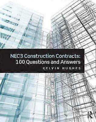 NEC3 Construction Contracts: 100 Questions and Answers