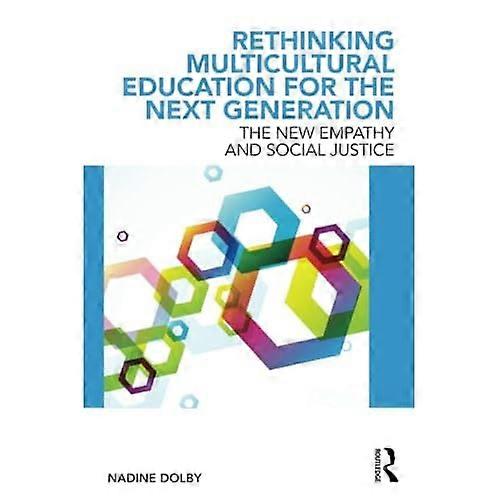 Rethinking Multicultural Education for the Next Generation
