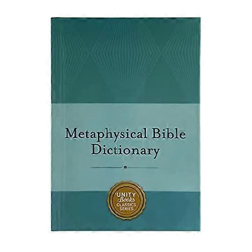 Metaphysical Bible Dictionary (Charles Fillmore Reference Library)