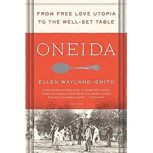 Oneida: From Free Love Utopia to the Well-Set Table