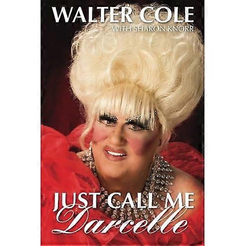 Just Call Me Darcelle