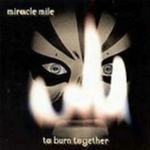 Miracle Mile Burn Samen CD