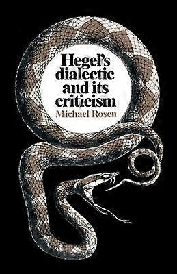 Hegel's Dialectic and Its Criticism