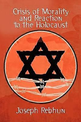 Crisis van moraliteit en reactie op de Holocaust