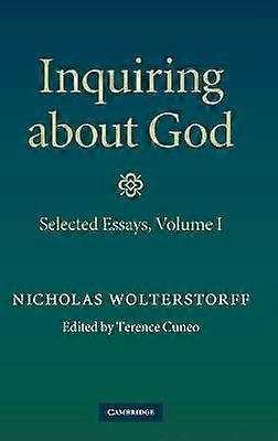 Inquiring about God: Volume 1 Selected Essays