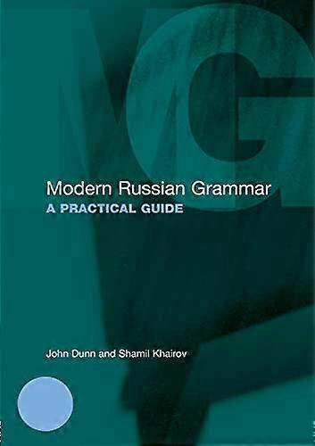 Modern Russian Grammar: A Practical Guide