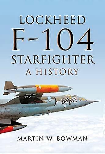 Lockheed F 104 Starfighter: En historie