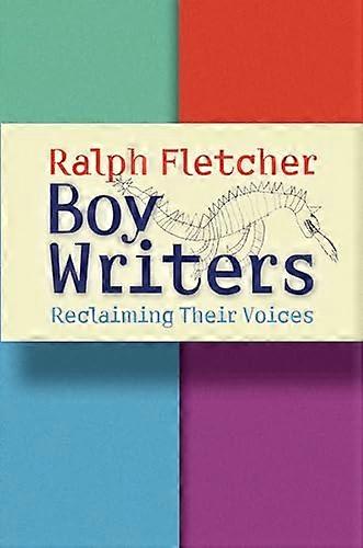 Boy Writers: Reclaiming Their Voices