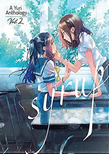 Syrup: A Yuri Anthology Vol. 2