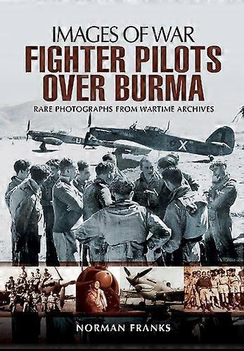 RAF jagerpiloter over Burma: Bilder av krig