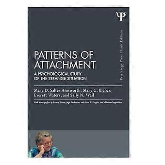Patterns of Attachment A Psychological Study of the Strange Situation