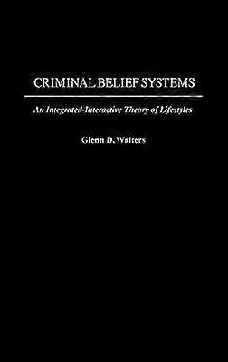 Criminal Belief Systems