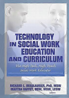 Technology in Social Work Education and Curriculum