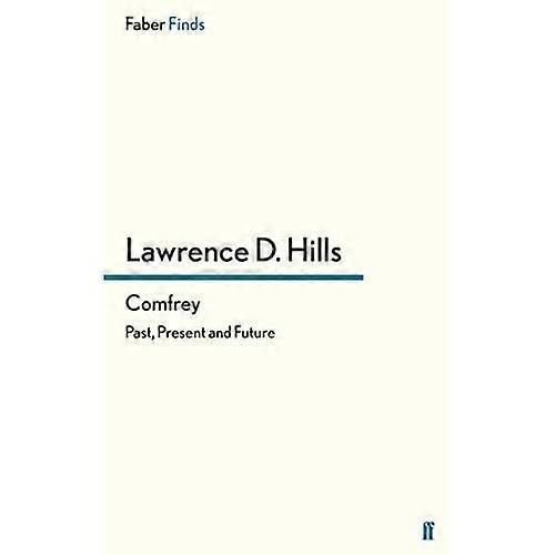 Comfrey: Past, Present and Future