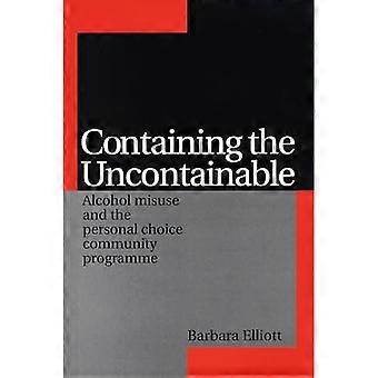 Containing the Uncontainable: Alcohol Misuse and the Personal Choice Community Programme