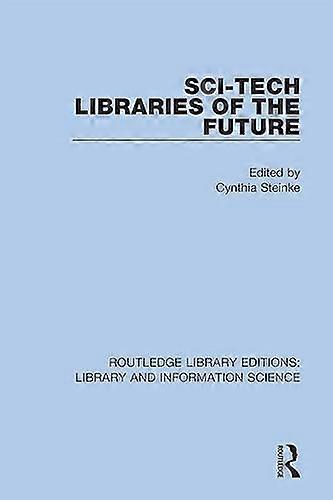 Sci Tech Libraries of the Future