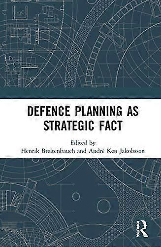 Defence Planning as Strategic Fact