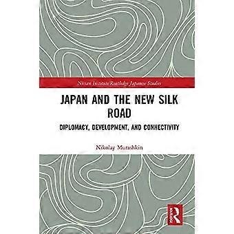 Japan och den nya sidenvägen Diplomatiutveckling och sammankoppling