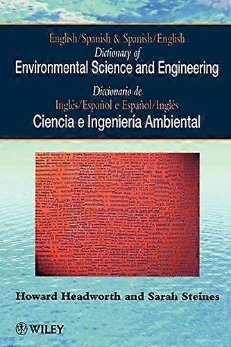 Dictionary of Environmental Science and Engineering: English Spanish/Spanish English