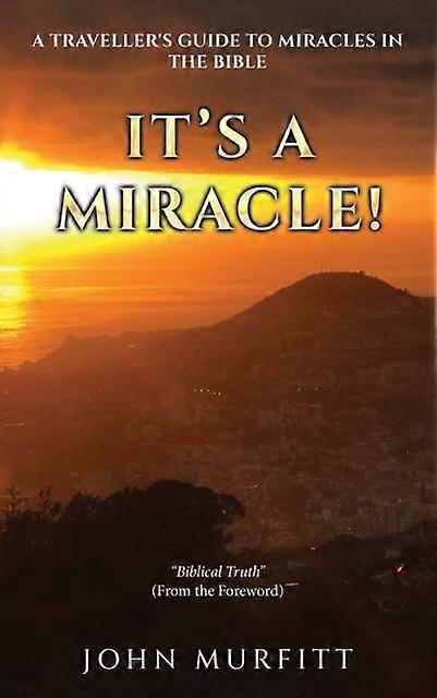 It's A Miracle - John Murfitt