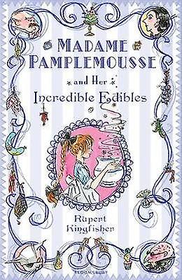Madame Pamplemousse and Her Incredible Edibles