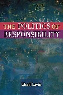 The Politics of Responsibility