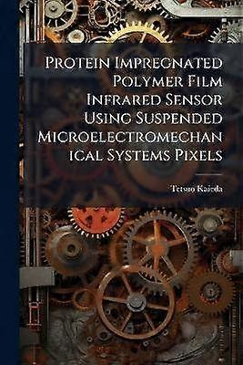Protein Impregnated Polymer Film Infrared Sensor Using Suspended Microelectromechanical Systems Pixels